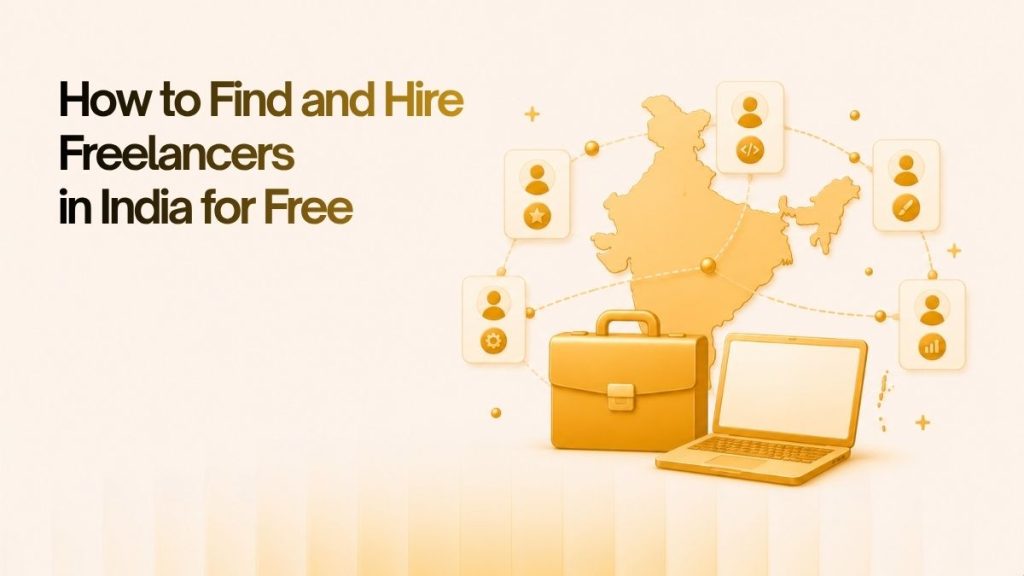How to Find and Hire Freelancers in India for Free